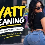 Gyatt Meaning