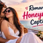 Romantic Honeymoon Captions