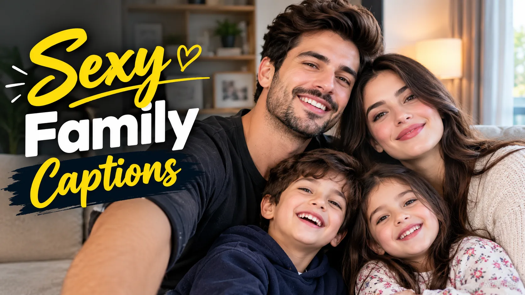 Sexy Family Captions