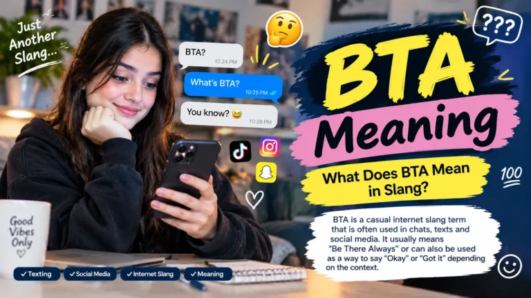 BTA Meaning in Slang