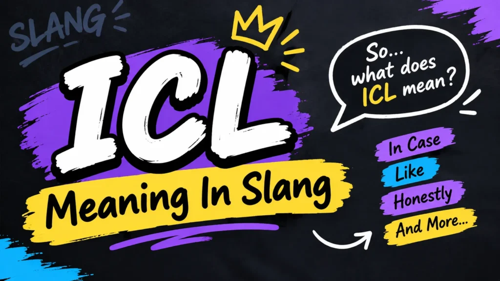  ICL Meaning In Slang center (2)