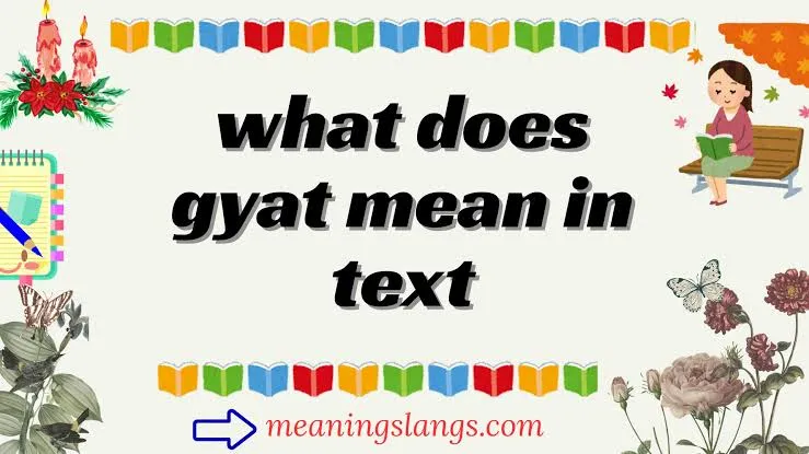 Gyat Meaning