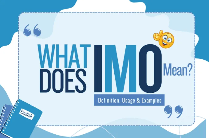 "Educational infographic explaining IMO meaning, showing that IMO stands for 'In My Opinion,' with texting examples, social media usage, comparisons with IMHO, TBH, and POV, and the history of the internet abbreviation."