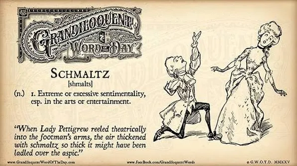 Schmaltz Meaning