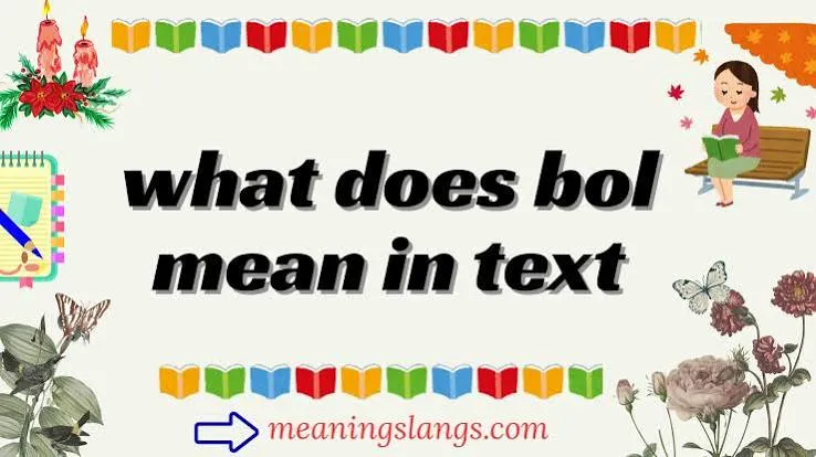BOL Meaning in Text