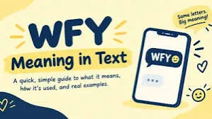  WFY meaning in text