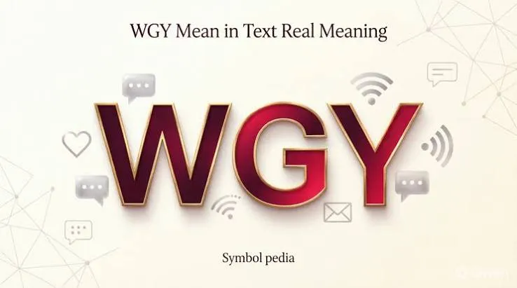 WGY Meaning in Text