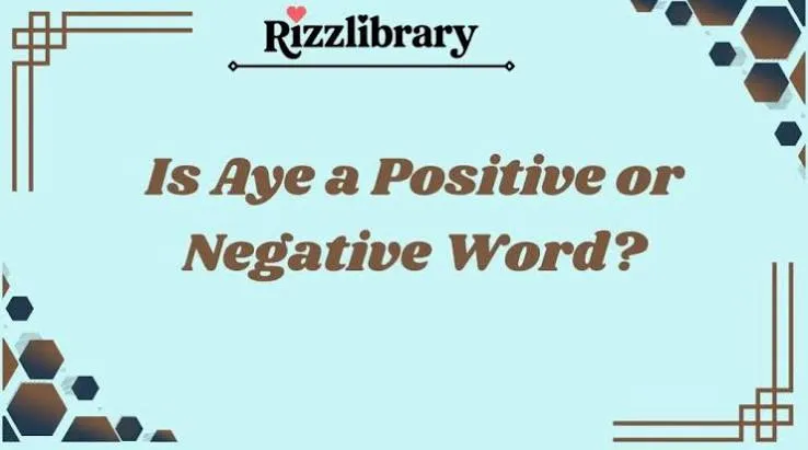 AYE Meaning in Text